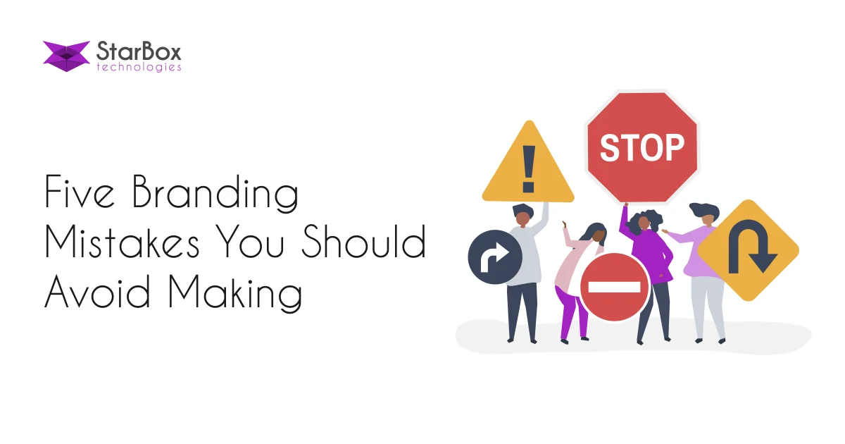 Five Branding Mistakes You Should Avoid